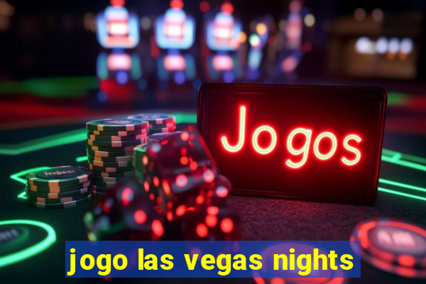 jogo las vegas nights